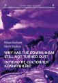 Почему не состоялся коммунизм? (Кто виноват? Что делать? Куда идти?) / Why has the communism still not turned out? (Who is guilty? What should be done? Where to go?)