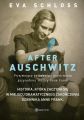 After Auschwitz. Przejmujace swiadectwo przetrwania przyrodniej siostry Anne Frank