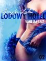Lodowy Hotel 2: Jezyki Lodu - Opowiadanie erotyczne