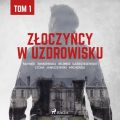 Zloczyncy w uzdrowisku - tom 1