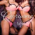 Pozadanie 7: Czerwone roze opowiadanie erotyczne