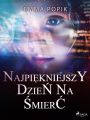Najpiekniejszy dzien na smierc
