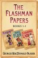 Flashman Papers 3-Book Collection 1: Flashman, Royal Flash, Flashmans Lady