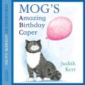 Mog's Amazing Birthday Caper