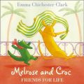 Melrose And Croc: Friends For Life