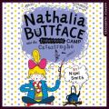 Nathalia Buttface And The Embarrassing Camp Catastrophe