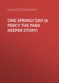 One Springy Day (A Percy the Park Keeper Story)