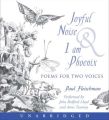 Joyful Noise and I am Phoenix