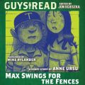 Guys Read: Max Swings for the Fences