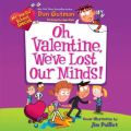 My Weird School Special: Oh, Valentine, We'Ve Lost Our Minds!