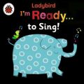Ladybird I'm Ready to Sing!