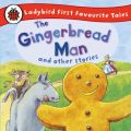 Gingerbread Man and Other Stories: Ladybird First Favourite Tales