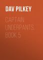 Captain Underpants, Book 5