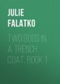 Two Dogs in a Trench Coat, Book 1