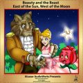 Beauty and the Beast & East of the Sun, West of the Moon