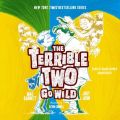 Terrible Two Go Wild