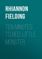 Ten Minutes to Bed: Little Monster
