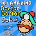 101 Amazing Doctor Doctor Jokes