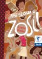 Ani slowa o Zosi