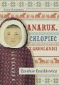 Anaruk, chlopiec z Grenlandii
