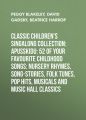 classic children's singalong collection: Apusskidu: 52 of your favourite childhood songs: nursery rhymes, song-stories, folk tunes, pop hits, musicals and music hall classics