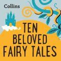 Collins - Ten Beloved Fairy-tales: For ages 7-11