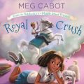 Royal Crush: From the Notebooks of a Middle School Princess