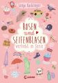 Rosen und Seifenblasen