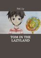 Tom in the Lazyland