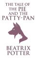 Tale of the Pie and the Patty-Pan, The The