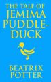 Tale of Jemima Puddle-Duck, The The