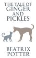 Tale of Ginger and Pickles, The The