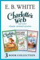 Charlottes Web and other classic animal stories: Charlottes Web, The Trumpet of the Swan, Stuart Little