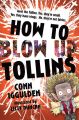 HOW TO BLOW UP TOLLINS