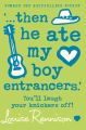  then he ate my boy entrancers.