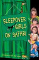 Sleepover Girls on Safari