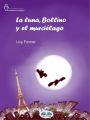 La Luna, Bollino Y El Murcielago