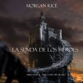La Senda De Los Heroes