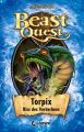 Beast Quest 54 – Torpix, Biss des Verderbens