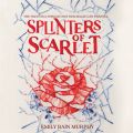 Splinters of Scarlet (Unabridged)