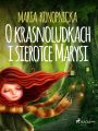 O krasnoludkach i sierotce Marysi