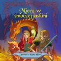 Opowiesc z Krainy Elfow 3 - Miecz w smoczej jaskini