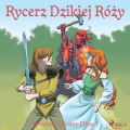 Opowiesc z Krainy Elfow 1 - Rycerz Dzikiej Rozy