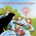 Opowiesc z Krainy Elfow 2 - Czarodziejka Czarna Kruczyca
