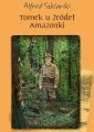Tomek u zrodel Amazonki (t.7)