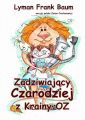 Zadziwiajacy Czarodziej z Krainy Oz