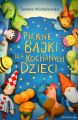 Piekne bajki dla kochanych dzieci