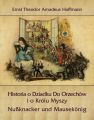 Historia o Dziadku Do Orzechow i o Krolu Myszy