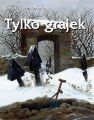 Tylko grajek