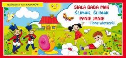 Siala baba mak Slimak slimak Panie Janie i inne wierszyki Wierszyki dla maluchow